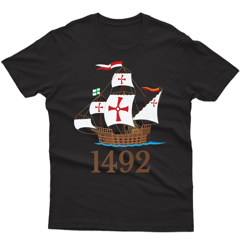 1492 L Ship Columbus Day Tshirt Sailing Holiday Gift