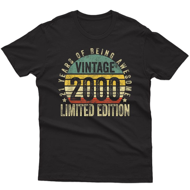 21 Year Old Gifts Vintage 2000 Limited Edition 21st Birthday T-shirt
