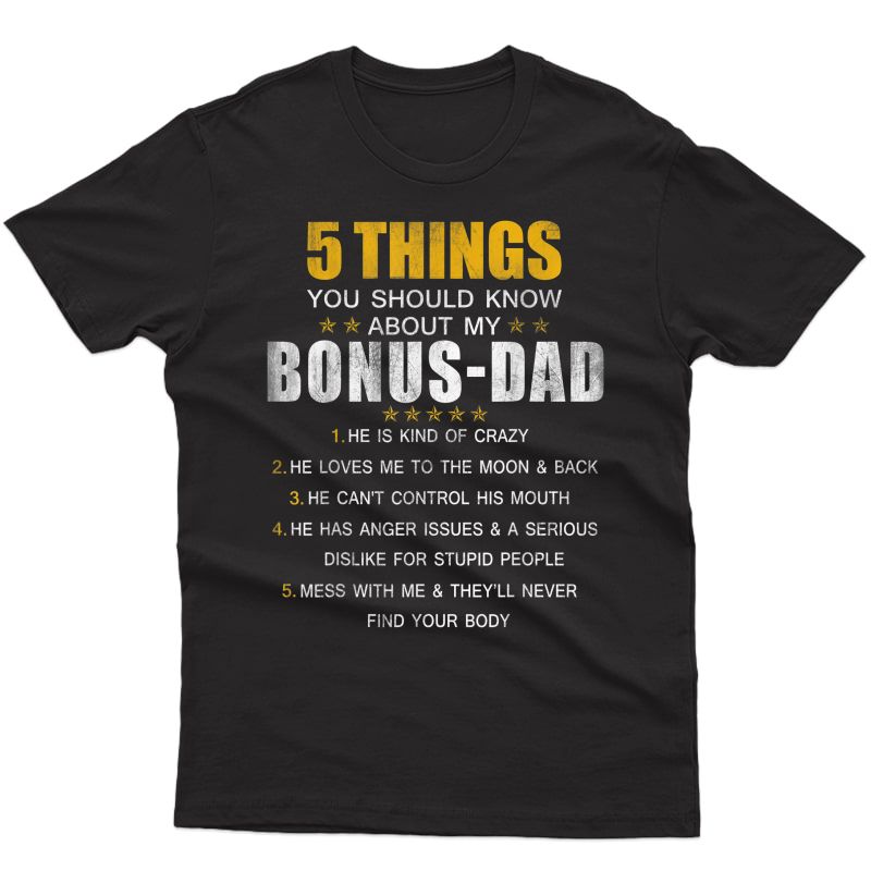 5 Things You Should Know About My Bonus-dad T-shirt