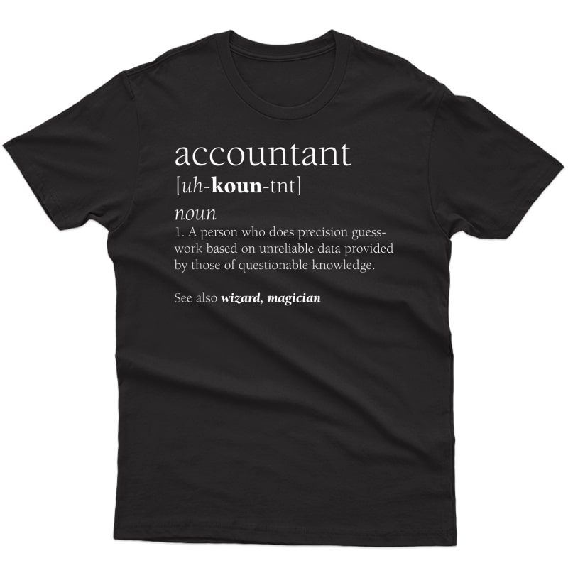 Accountant Definition Funny Accounting Gift T-shirt