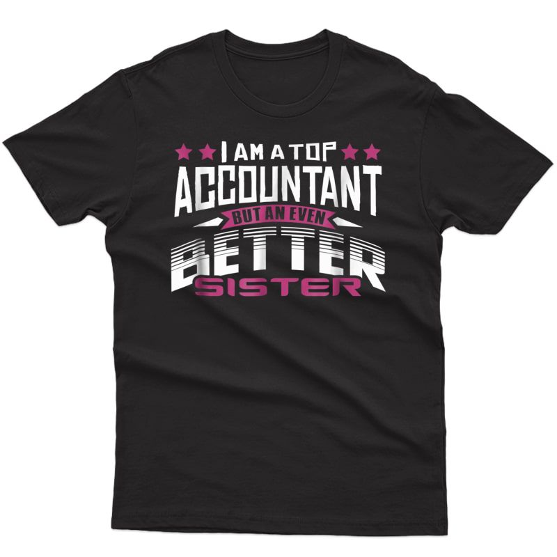 Best Accountant Sister T-shirt Or Cousine Funny Tshirt