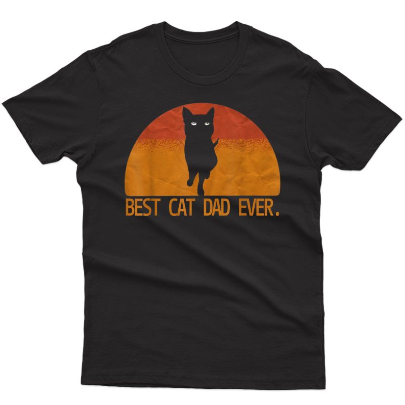 Best Cat Dad Ever T-shirt Cat Daddy Gift Shirts T-shirt