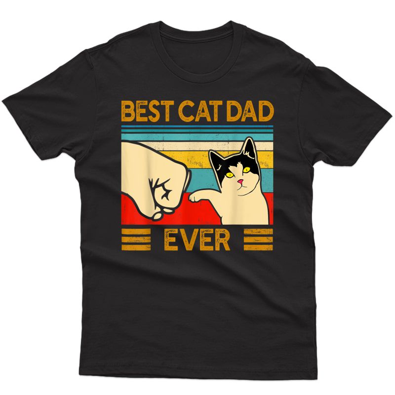 Best Cat Dad Ever T-shirt Funny Cat Daddy Father Day Gift T-shirt