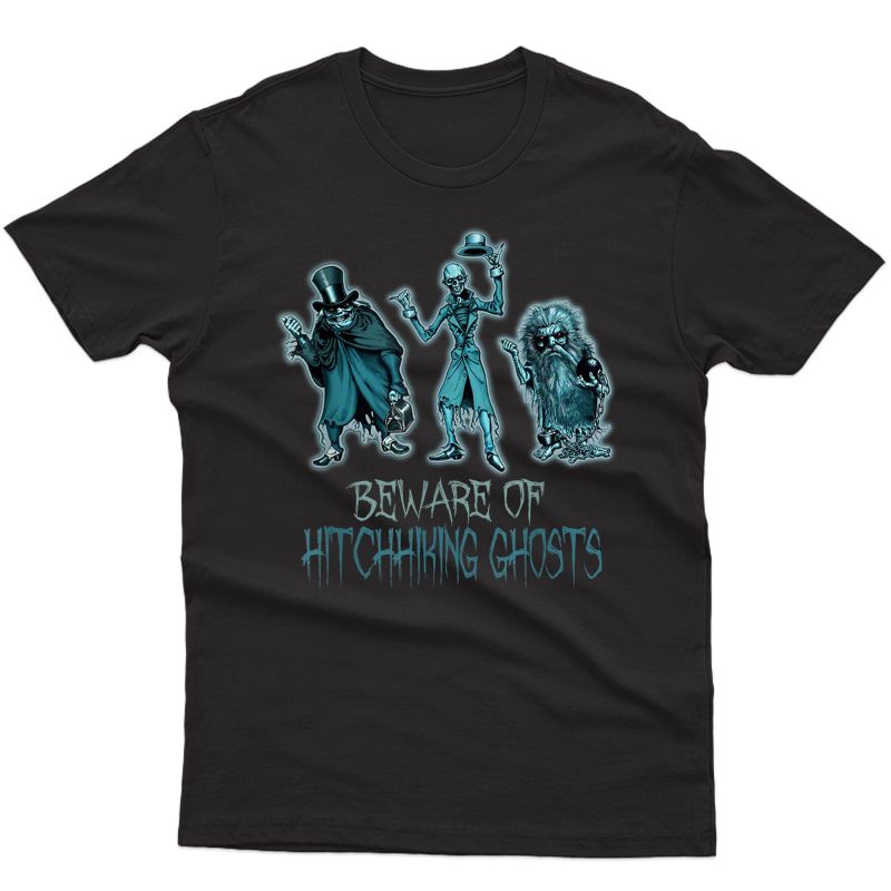 Beware Of Hitchhiking Ghosts Halloween T Shirt T-shirt