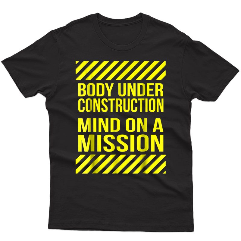 Body Under Construction, Mind On A Mission - Gym T-shirt