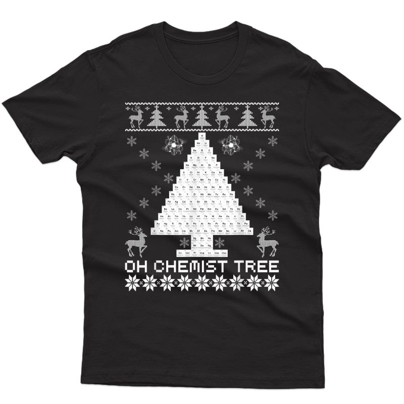 Chemist Tree Shirt Oh Chemistry Periodic Ugly Christmas Gift