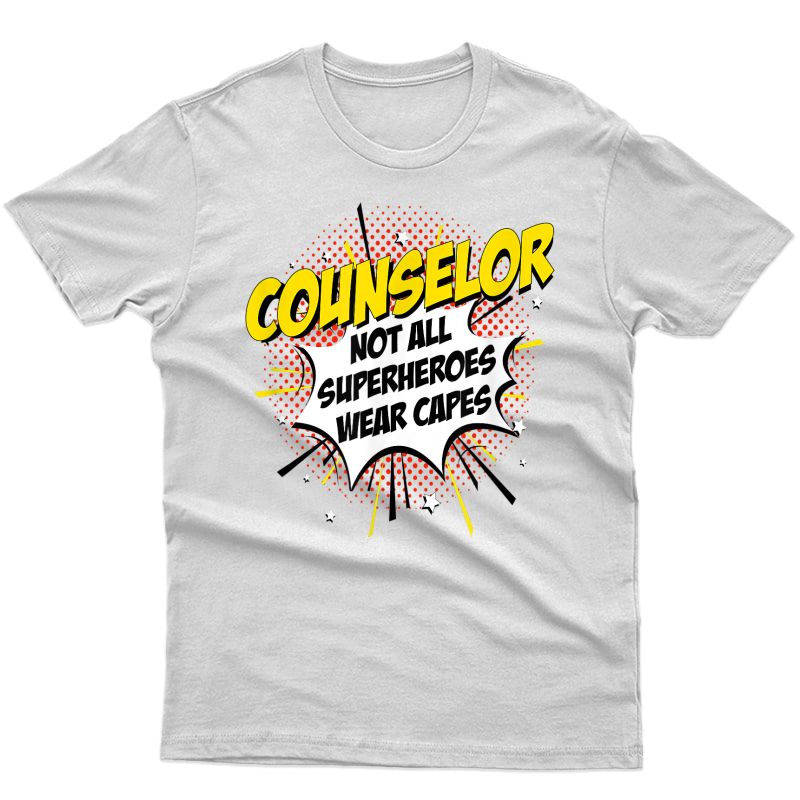 Counselor Superhero Product Funny Comic Gifts Idea T-shirt