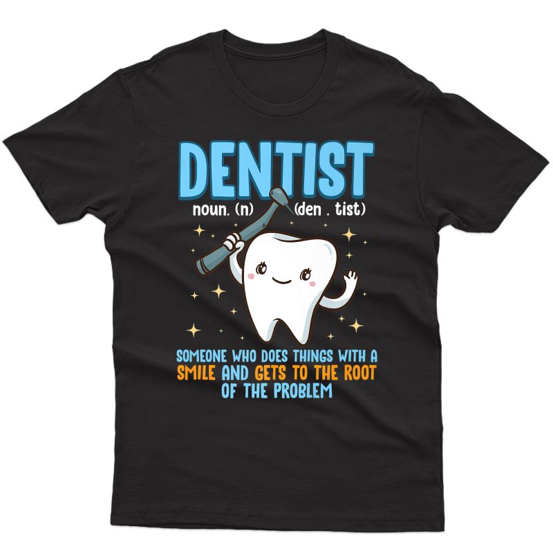 Dentist Definition Fact Gets To The Root Of The Problem Gift Premium T-shirt