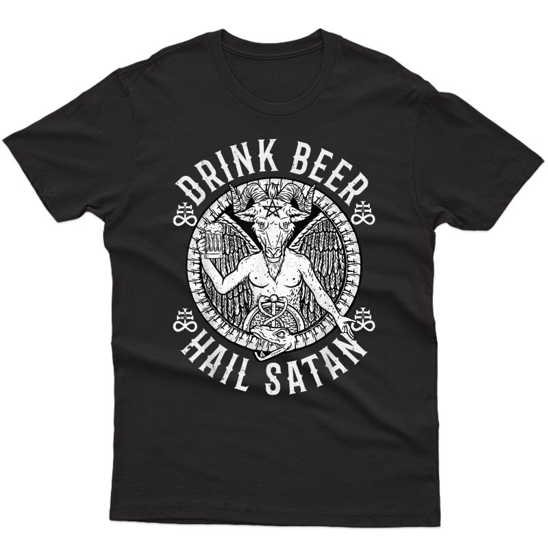 Drink Beer Hail Satan I Satanic Baphomet T-shirt