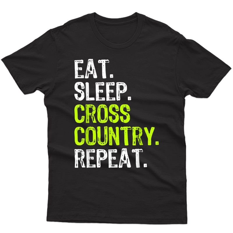Eat Sleep Cross Country Running Runner Funny Gift T-shirt