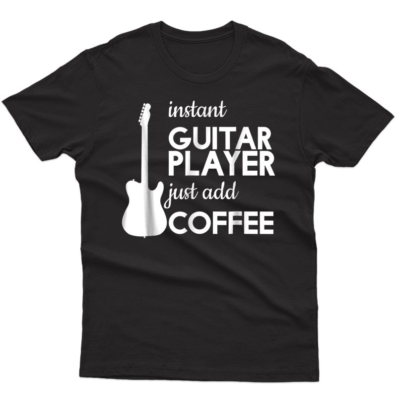 Fun Guitar Player Coffee Tshirt Musician Guitar Gift Idea