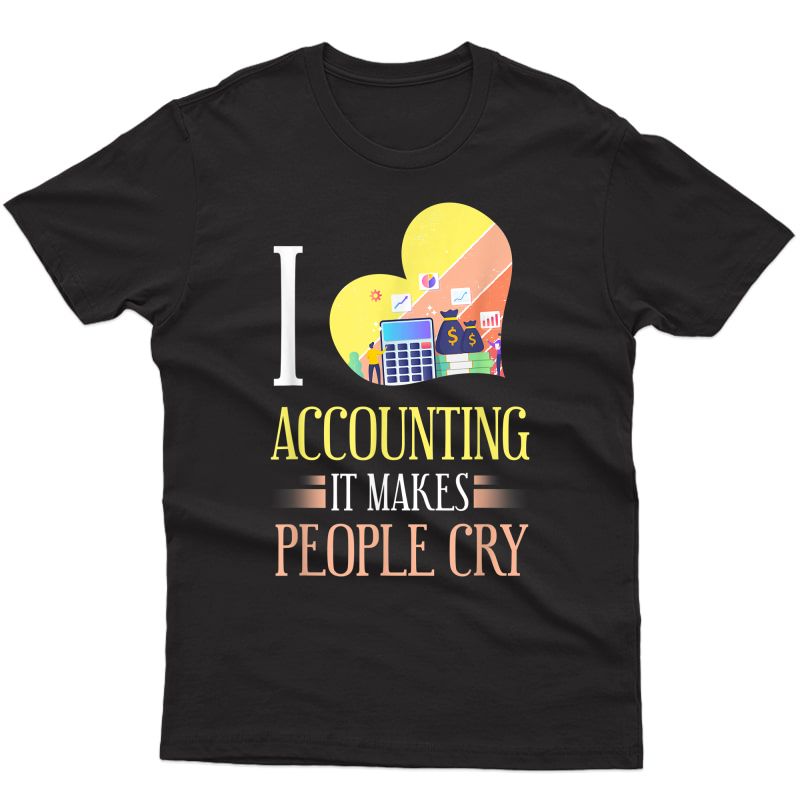 Funny Accounting Shirt Accountant Humor Joke Cpa Gift T-shirt