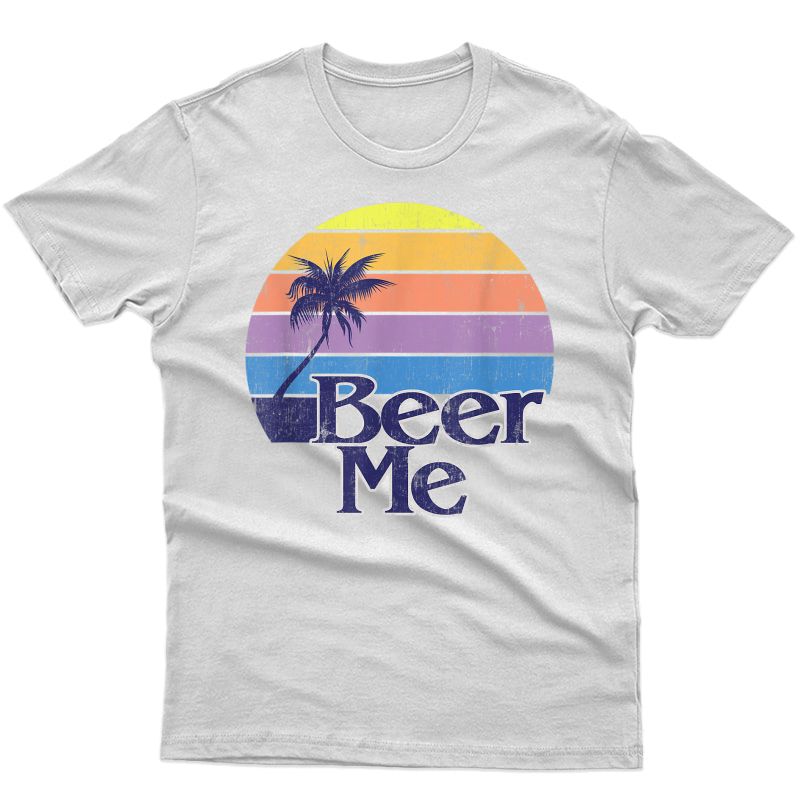 Funny Beer T-shirt - Vintage Retro California Beach Fashion