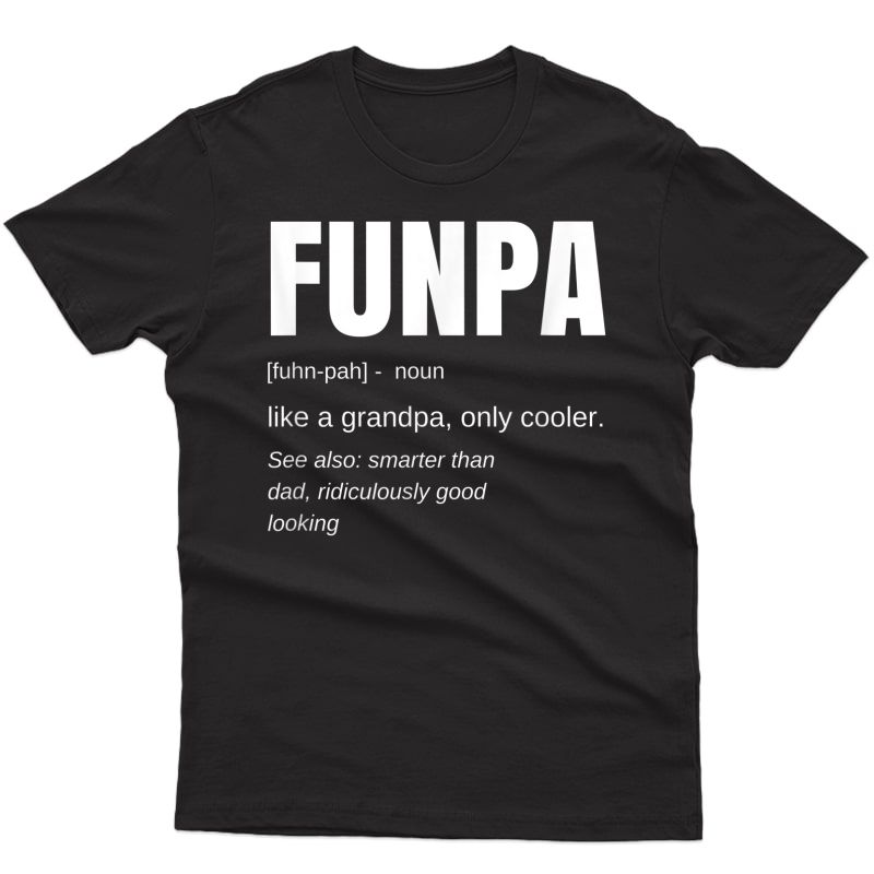 Funny Grandfather Gift - Funpa Definition Fun Grandpa T-shirt