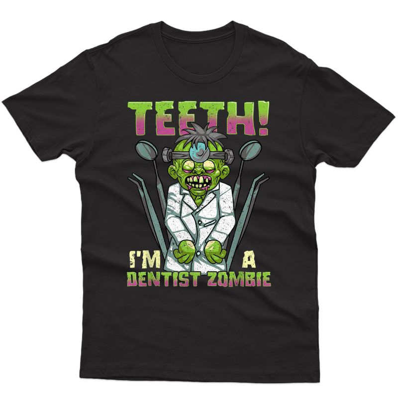 Funny Halloween Dentist Zombie Dental Hygienist Assistant T-shirt