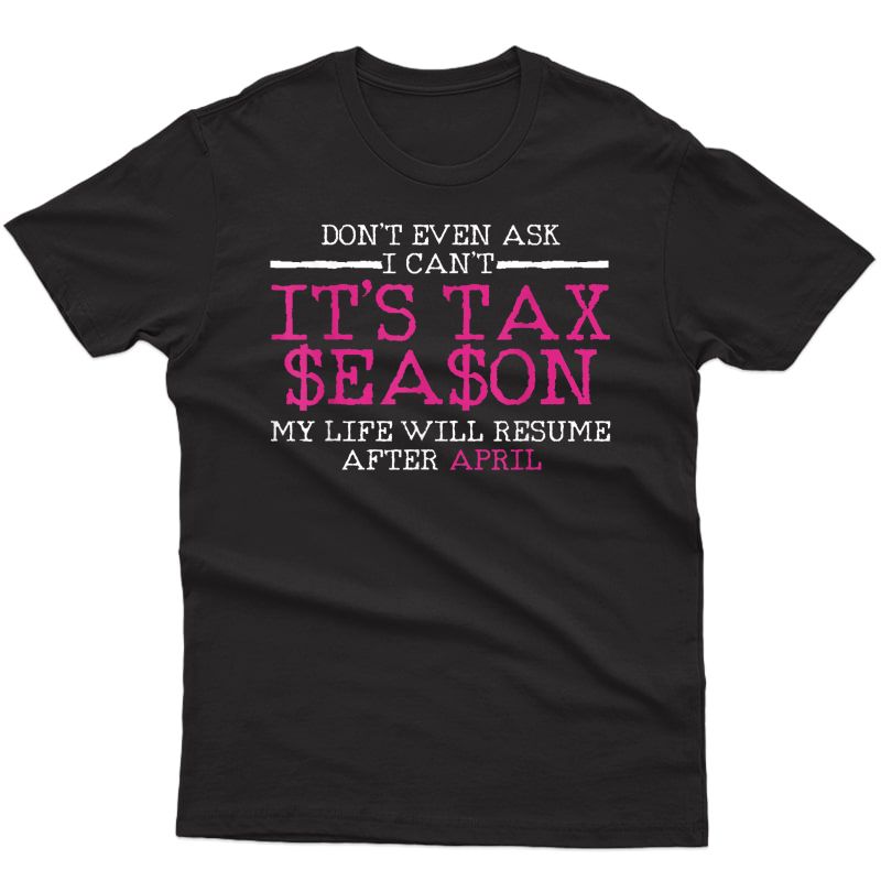 Funny Tax Season Accountant Taxation Gift T-shirt