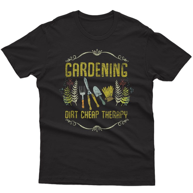 Gardening Dirt Cheap Therapy Gardener Tank Top Shirts