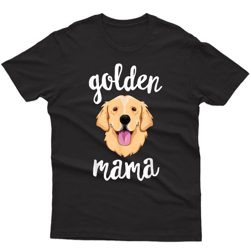 Golden Retriever Mama T-shirt For Mother Dog Pet Gift