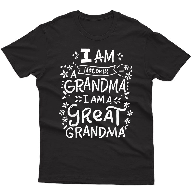 Great Grandma Grandmother Mother's Day Funny Gift T-shirt