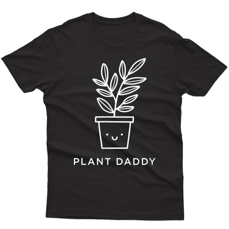 Happy Plant Daddy T-shirt