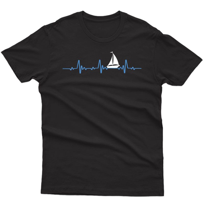 Heartbeat Sailing T-shirt Funny Gifts Sailors With Sailboat