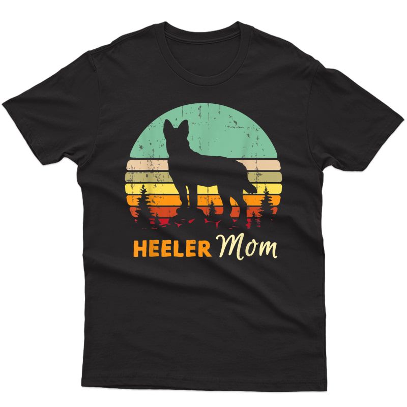 Heeler Mom Shirt | Mama, Mother, Pet Cattle Dog Owner Gift