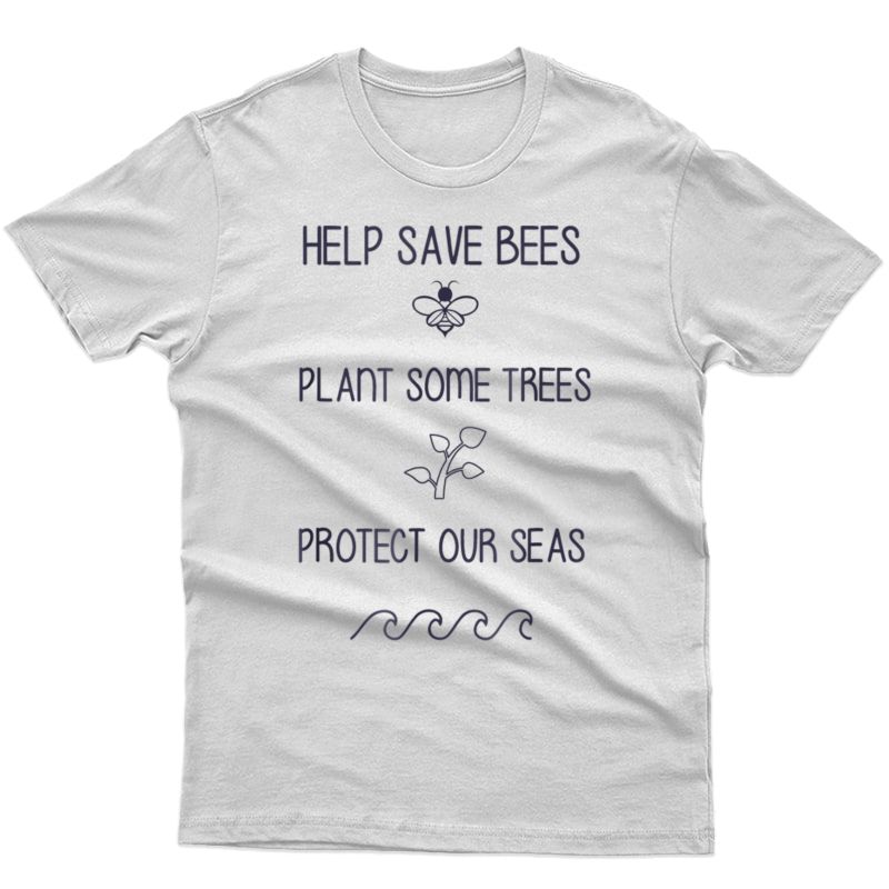 Help More Bees Plant More Trees Clean The Seas Yellow Ts Shirts