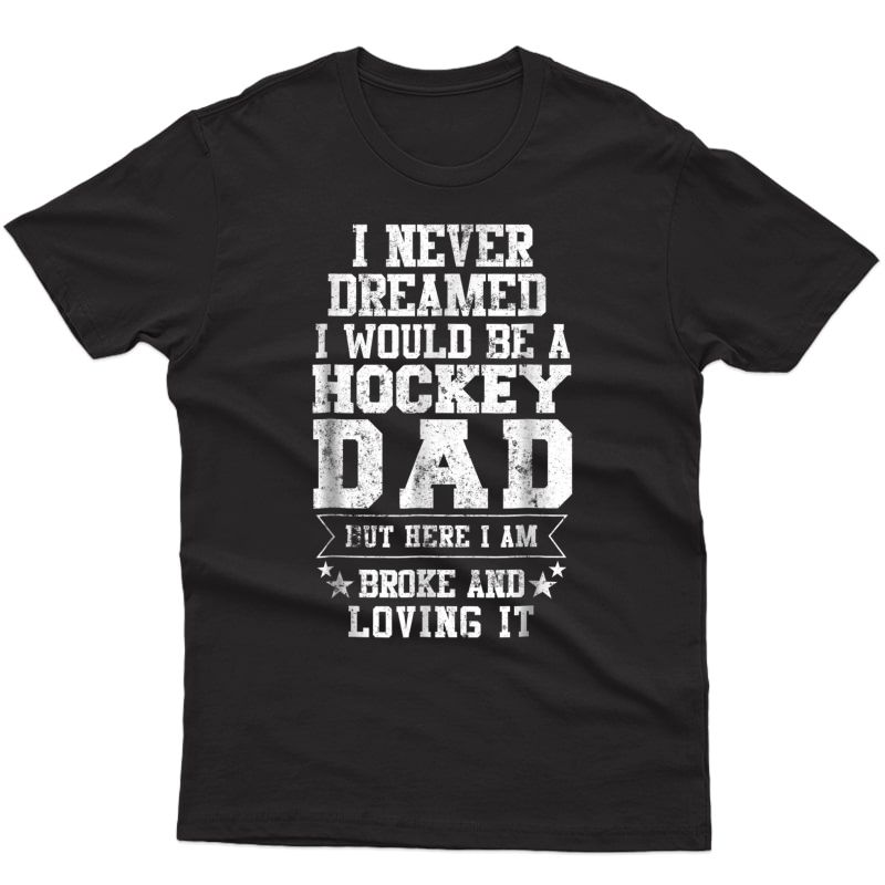Hockey Dad T-shirt Funny Father's Day T Dads Gift