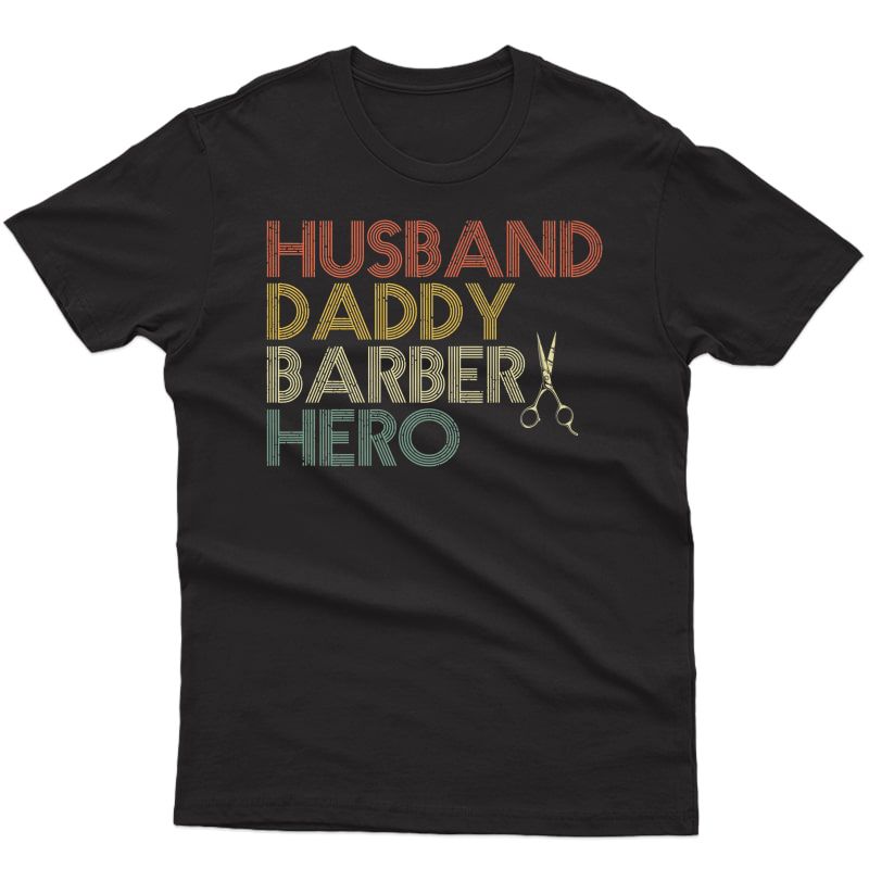 Husband Daddy Barber Hero Funny Father's Day Gift Premium T-shirt