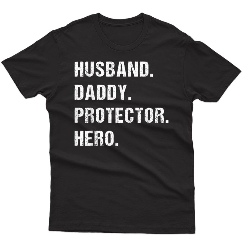 Husband Daddy Protector Hero Shirt Fathers Day Gift Dad Son