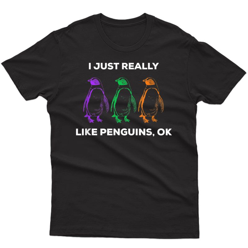 I Just Really Like Penguins, Ok. Modern Art Penguin Lover T-shirt