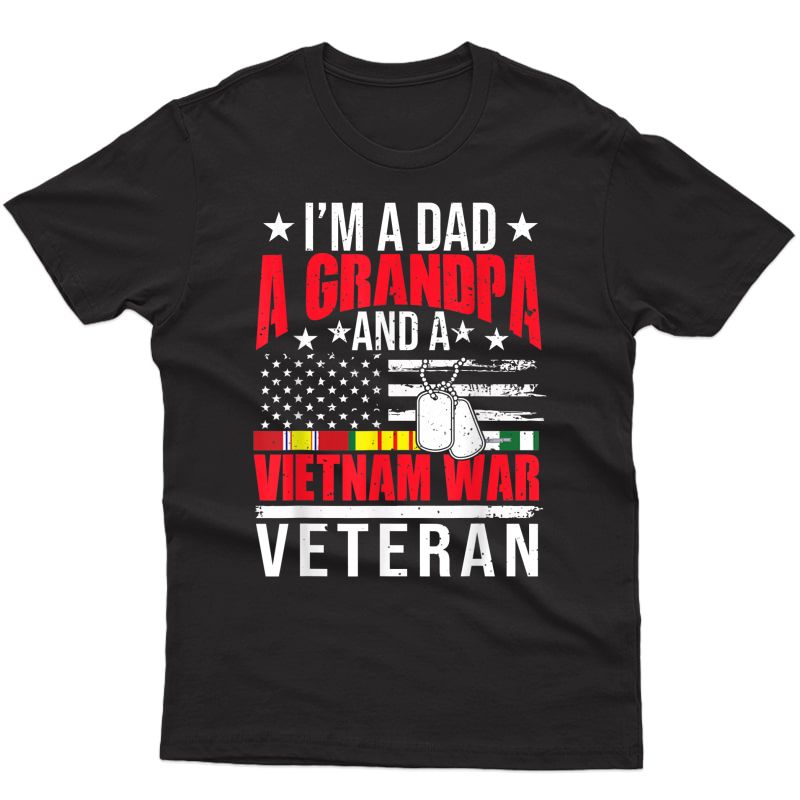 I'm A Dad A Grandpa A Vietnam War Veteran Father's Day T-shirt