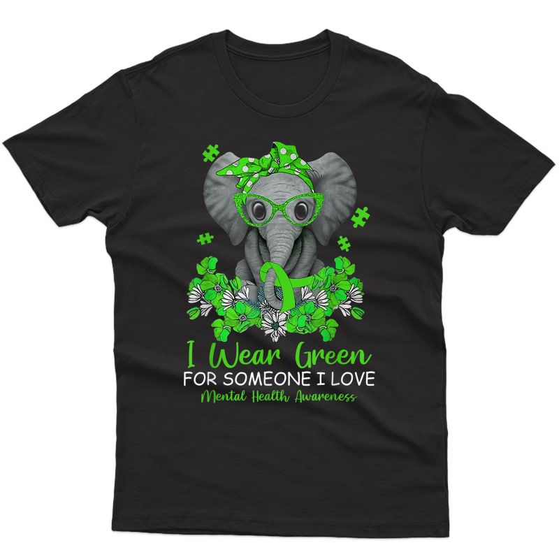 I Wear Green For Tal Health Awareness Ribbon Elephant T-shirt