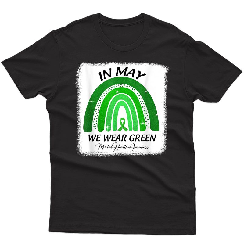 In May We Wear Green Tal Health Awareness Month T-shirt