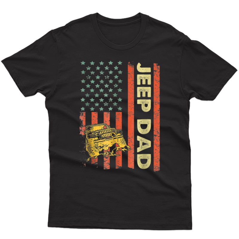Je.ep Dad Patriotic American Flag Father's Day 4th Of July T-shirt