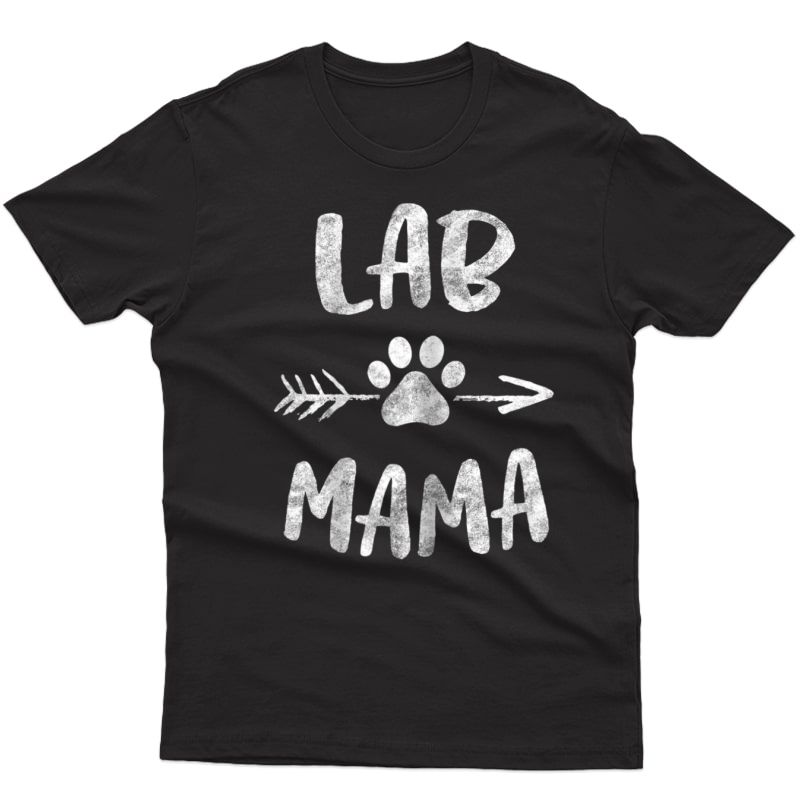 Lab Mama Shirt Labrador Retriever Lover Owner Gifts Dog Mom
