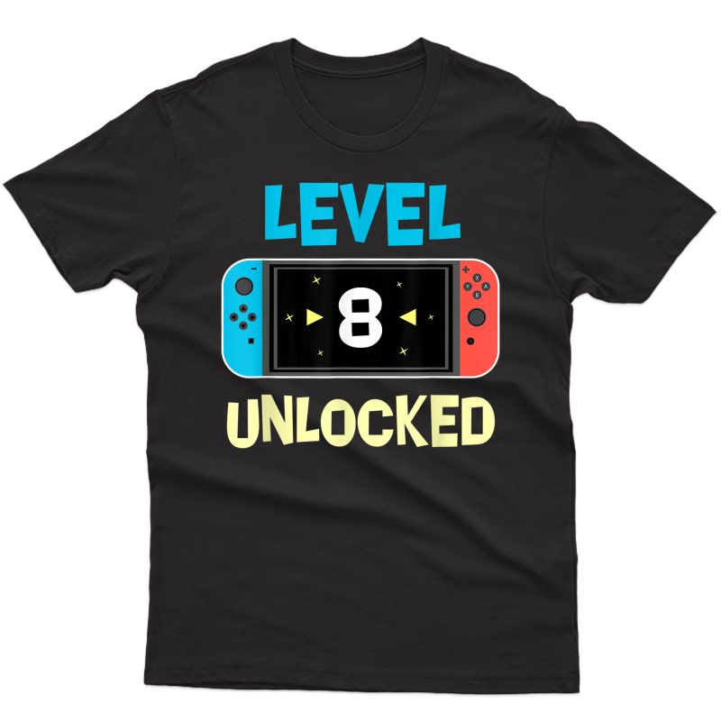 Level 8 Unlocked Switch Gamer 8th Birthday Gift T-shirt