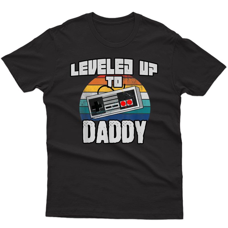 Leveled Up To Daddy 2021 Soon To Be Dad Father Gift T-shirt