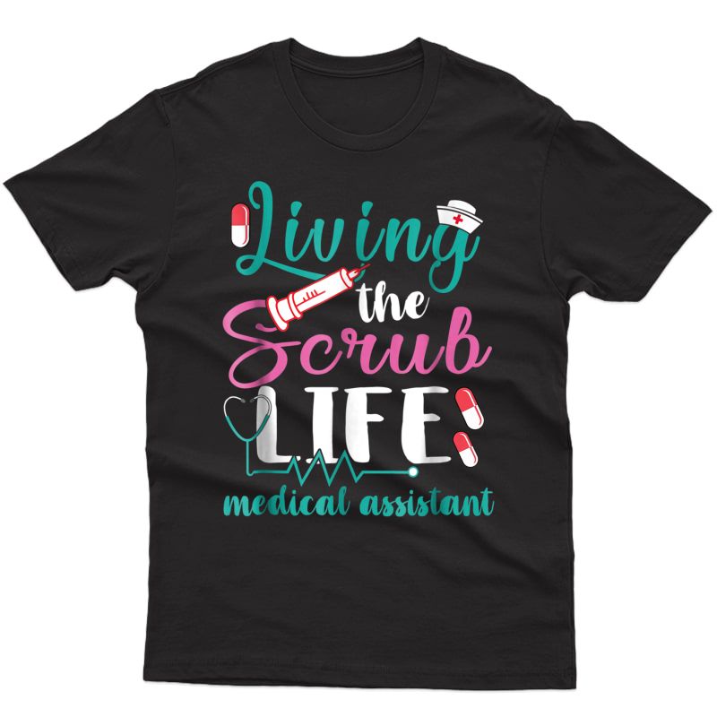 Living The Scrub Life Medical Assistant Christmas T Shirt