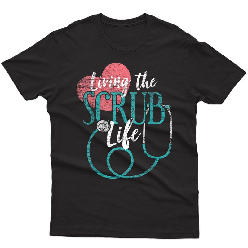Living The Scrub Live - Vintage Nurse T-shirt