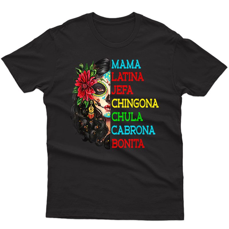 Mama Latina Jefa Chingona Chula Cabrona T-shirt