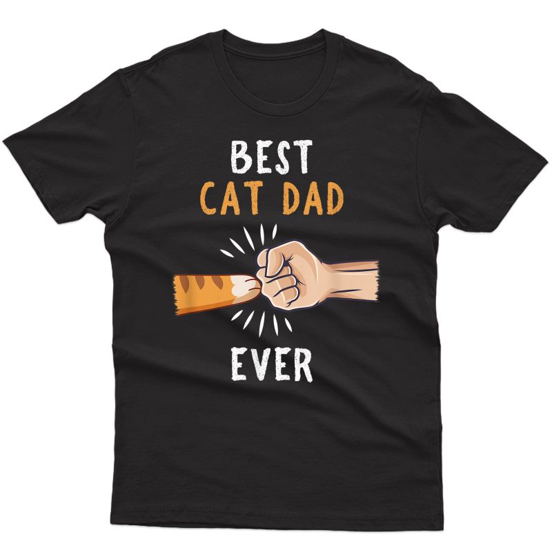 S Best Cat Dad Ever T-shirt Paw Fist Bump T-shirt T-shirt