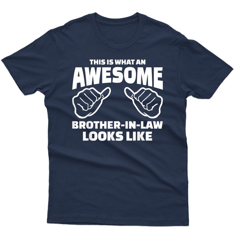 S Brother-in-law Gift - Awesome Brother-in-law T-shirt