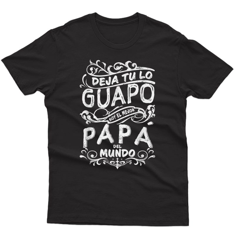 S Camisa De Hombre Mejor Papa Del Mundo Para Dia Del Padre T-shirt