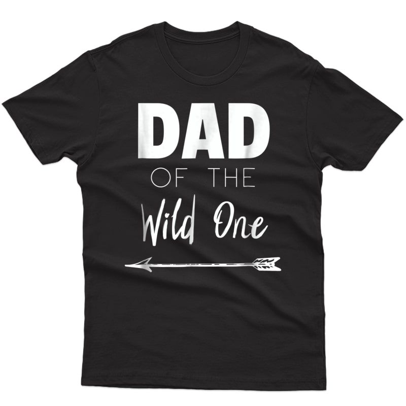 S Dad Of The Wild One Father Couples T-shirts