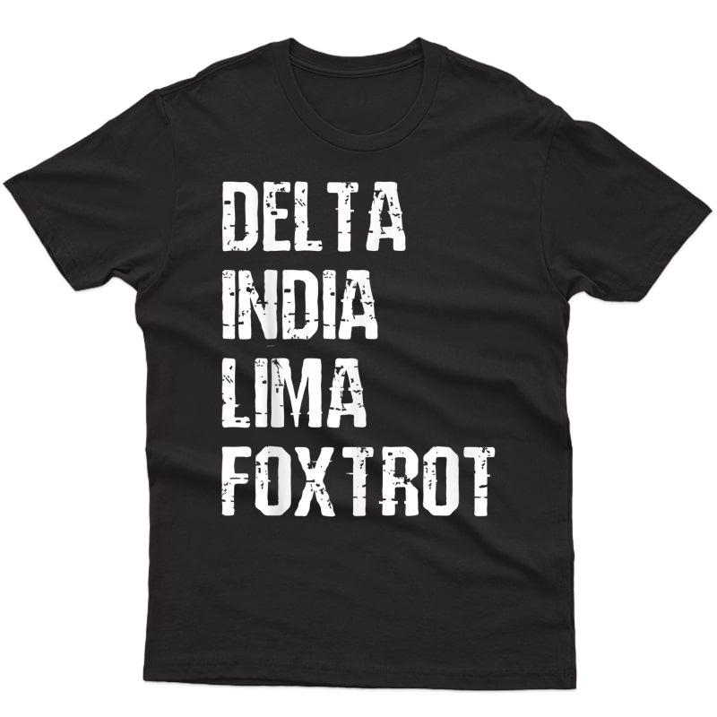 S Delta India Lima Foxtrot Dilf Father Dad Humor Joke T-shirt