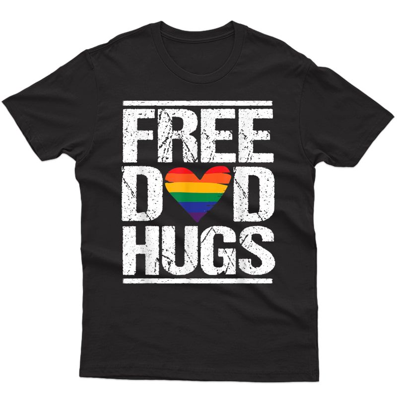 S Free Dad Hugs T-shirt Lgbt Pride Stepfather Daddy Papa T-shirt