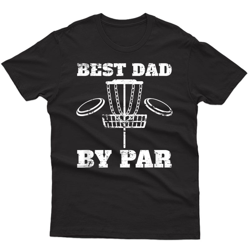 S Frisbee Disc Golfer Daddy Gift Fathers Day Disc Golf T-shirt