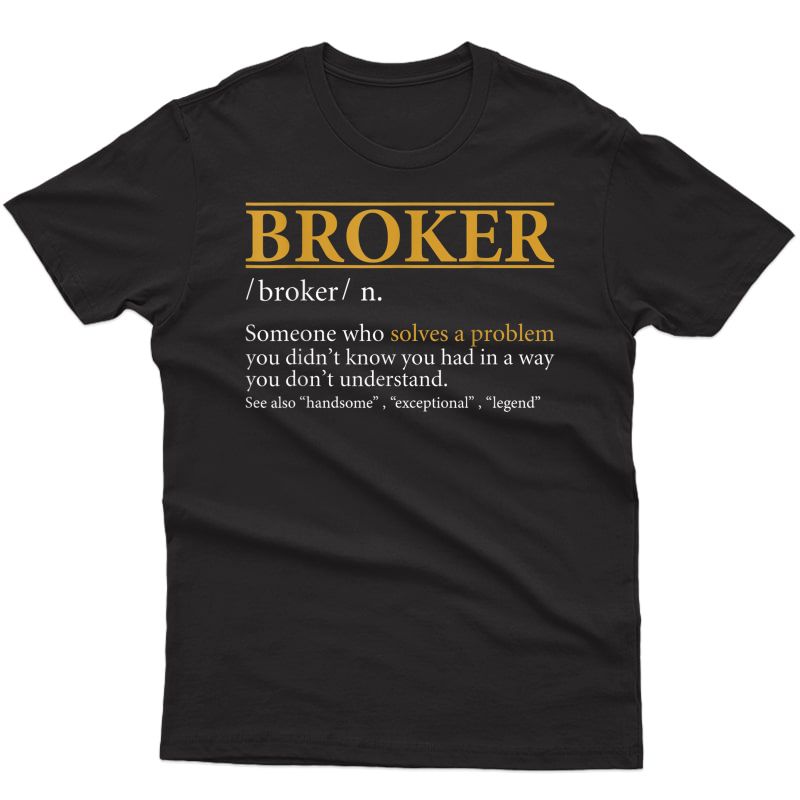 S Funny Broker Definition Birthday Or Christmas Gift T-shirt