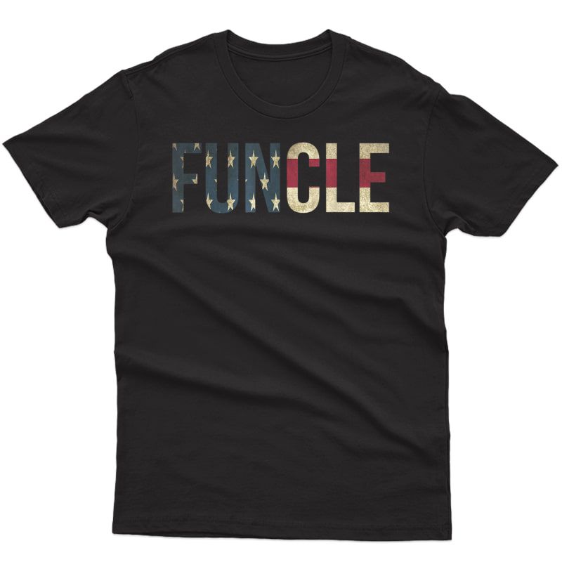 S Funcle T-shirt Cool Uncle Gift Patriotic American Flag
